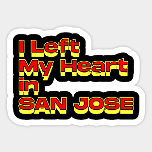 I Left My Heart in San Jose Sticker